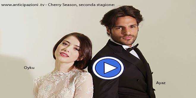 Anticipazioni Cherry Season 2, puntate dal 5 all’11 giugno 2017: il proseguo