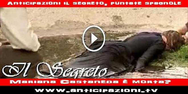 Il Segreto / anticipazioni puntate spagnole: Severo risorge, Mariana muore?