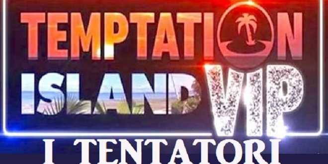 Temptation Island Vip: svelati tutti i tentatori e le tentatrici