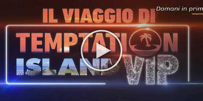 Temptation Island Vip, concorrente rivela: “Lo feci solo a una condizione”
